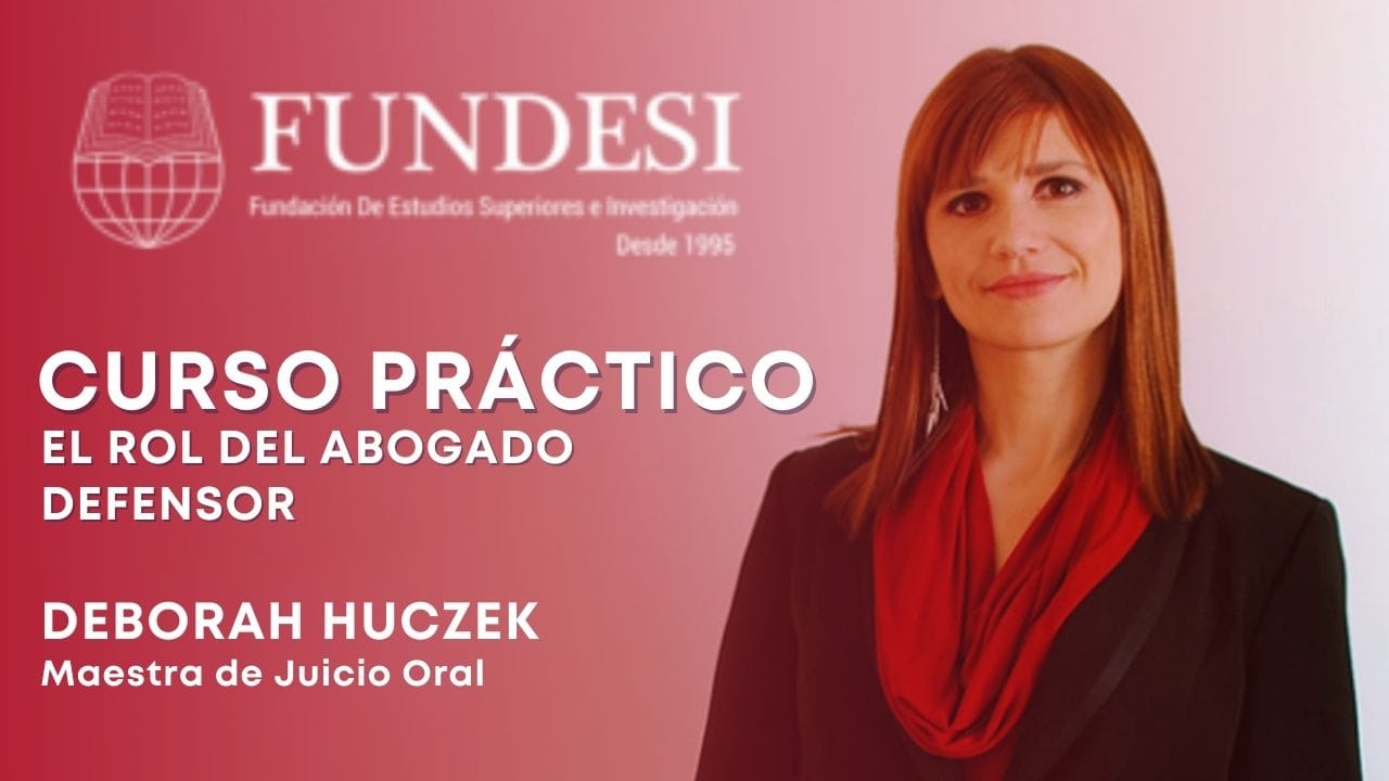Curso práctico El rol del abogado defensor 1 Fundesi