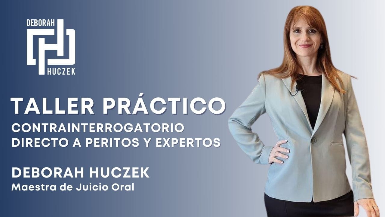 Taller Práctico Contra Interrogatorio a Experto o Perito Taller Práctico de Contrainterrogatorio Directo a Peritos y Expertos