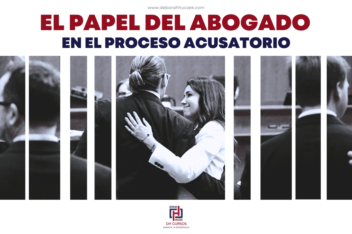 El papel del abogado en el proceso acusatorio El rol del abogado en el proceso acusatorio