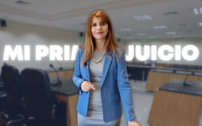 Experiencias en juicios orales: Lo que me hubiese gustado saber antes de mi primer juicio oral.